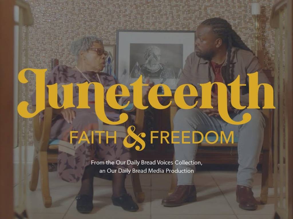 Juneteenth: Faith & Freedom | A Documentary from Our Daily Bread Voices Collection